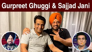 Exclusive interview of Gurpreet Ghuggi Paji by Sajjad Jani | Pakistani & Indian Stars together