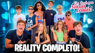 UM CRUSH PARA NOSSAS IRMÃS! (Reality Completo) •Irmãos Scribel•