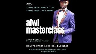 Africa Fashion Week London:  The Masterclass: How To Start A Fashion Business