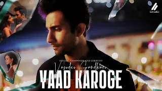 Yaad Karoge | Vasudev Gandharv I ft. Rishav Basu & Aishwarya Sen | Latest Heart Touching Love Song