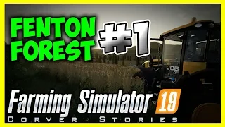 Farming Simulator 19. Fenton Forest #1