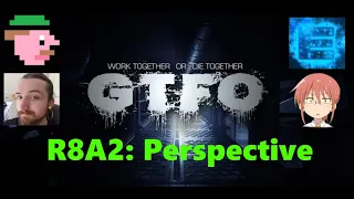 GTFO R8A2 Extreme (Fridge PoV)