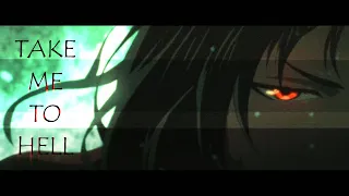 [MDZS] Mo Dao Zu Shi AMV - TAKE ME TO HELL