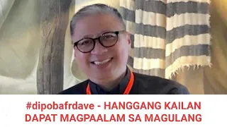 #dipobafrdave - HANGGANG KAILAN DAPAT MAGPAALAM SA MAGULANG