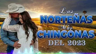 Las Norteñas Más Chingonas del 2023 😍 Norteñas Lo Mas Nuevo 💃🏽  Cumbias Norteñas para bailar 2023