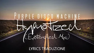 Purple Disco Machine 🎵  Hypnotized (Extended Mix) Lyrics Traduzione 🇮🇹