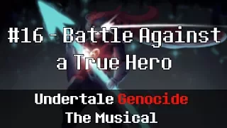 Undertale Genocide: The Musical - Battle Against a True Hero