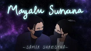 Samir Shrestha - Mayalu Sunana ( Official Lyrical Video ) | Prod. Foeseal