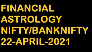 22nd - April-2021 View || NIFTY / BANKNIFTY Financial Astrology Analysis