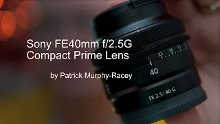 SONY FE40mm f/2.5G Compact Prime lens by Patrick Murphy-Racey