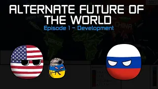 Alternate Future of the World | Episode 1 | Development