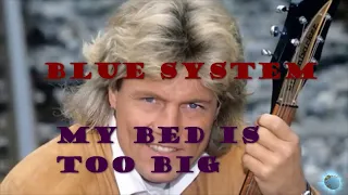 BLUE SYSTEM - MY BED IS TOO BIG (VAPorwave/slowed/reverb)