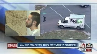 Man who stole Fed Ex truck sentenced to probation