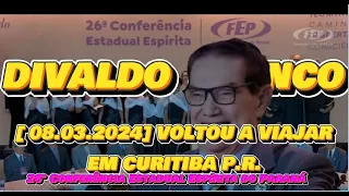 🔴🔴 08.03.2024  VOLTOU A VIAJAR,  EM CURITIBA P. R. DIVALDO FRANCO ESTUDANDO O EVANGELHO #espiritismo