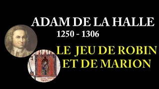 ADAM DE LA HALLE | LE JEU DE ROBIN ET DE MARION | LYRICS GUIDE | WITH ADDITIONAL TRIVIAS