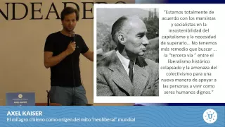 Axel Kaiser - El milagro chileno como origen del mito "neoliberal" mundial