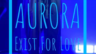 Exist For Love 💚💛 Aurora live in Sydney  liberty hall