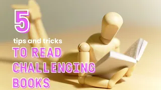 5 Tips and Tricks to Finish Challenging Books 📚