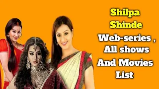 Shipla Shinde All Tv Serials List | Full Movies & Web-series List |  Bhabhi ji Ghar pr han