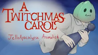 A Twitchmas Carol - JelloApocalypse Animatic