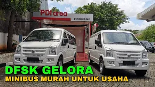 DFSK Gelora - MINIBUS Terbaru 2021 Harga Murah Untuk USAHA TRAVEL