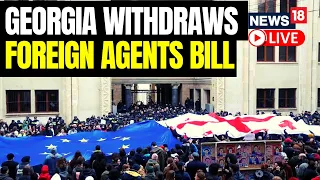 Georgia Withdraws Foreign Agent Bill After Days Of Protests | Georgia News Live Today | News18