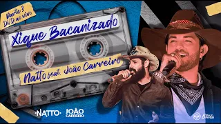Natto Feat. João Carreiro - Xique Bacanizado