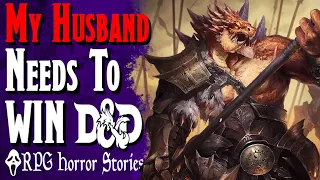 The DM Gave His Husband mAiN ChARActER Status - RPG Horror Stories