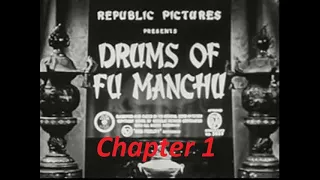 Drums of Fu Manchu 1940 Chapter 1 Fu Manchu Strikes