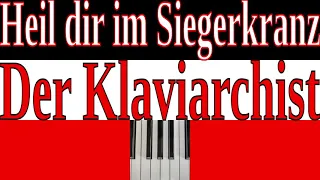 Heil dir im Siegerkranz - Klavier - Der Klaviarchist
