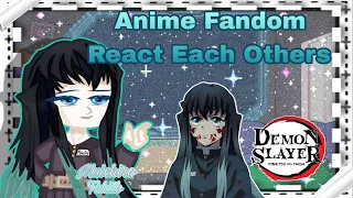 Anime Fandom React Each Others||Muichiro Tokito {2/7}