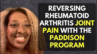 Reversing Rheumatoid Arthritis Joint Pain With The Paddison Program