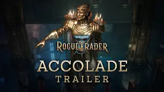 Accolade Trailer | Warhammer 40,000: Rogue Trader