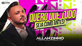 ALLANZINHO CD COMPLETO 2024 QUERO QUE TUDO SEJA COMO ANTES @centralamordecristal