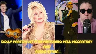 Dolly Parton Let It Be Featuring Paul McCartney and Ringo Starr