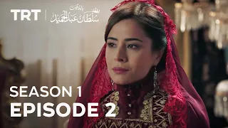 Payitaht Sultan Abdulhamid | Season 1 | Episode 2