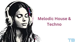 The Best in Melodic House & Techno Mix February 2024