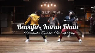 BEWAFA - IMRAN KHAN | HIMANSU DULANI CHOREOGRAPHY | BIG DANCE CENTRE