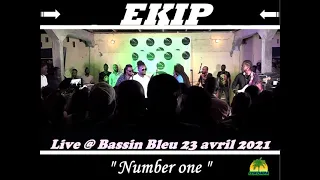 NUMBER ONE - EKIP - LIVE @ BASSIN  BLEU 23/04/20201