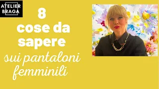 8 COSE DA SAPERE SUI PANTALONI FEMMINILI