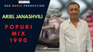 🎧Ariel Janashvili - 🔥 Popuri Mix 1990 🔥