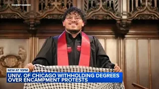 UChicago student says he was told diploma could be withheld over part in pro-Palestinian encampment