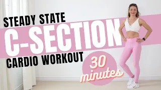 30 Minute Post C Section Cardio Workout | EXERCISING AFTER C-SECTION (Steady State Cardio)