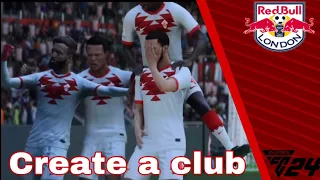 Fc 24 create a club| RB London ❤️⚽️| Episode # 1
