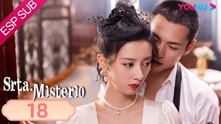 ESPSUB [Srta. Misterio] | EP18 | Traje Antiguo / Romance | Chen Shujun / Yang Yeming | YOUKU
