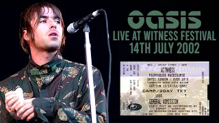 Oasis - Live at Witnness Festival (14th July 2002)