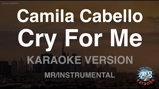 Camila Cabello-Cry For Me (MR/Instrumental) (Karaoke Version)