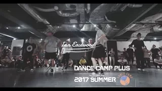 8/15(18:00) Ian Eastwood -DANCE CAMP PLUS 2017 summer-