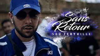 Sou Feryville - Sans Retour - ( Clip Officiel )