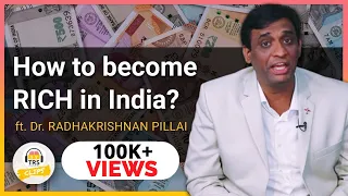 How to become RICH in India? - Dr. Radhakrishnan Pillai | TheRanveerShow Clips